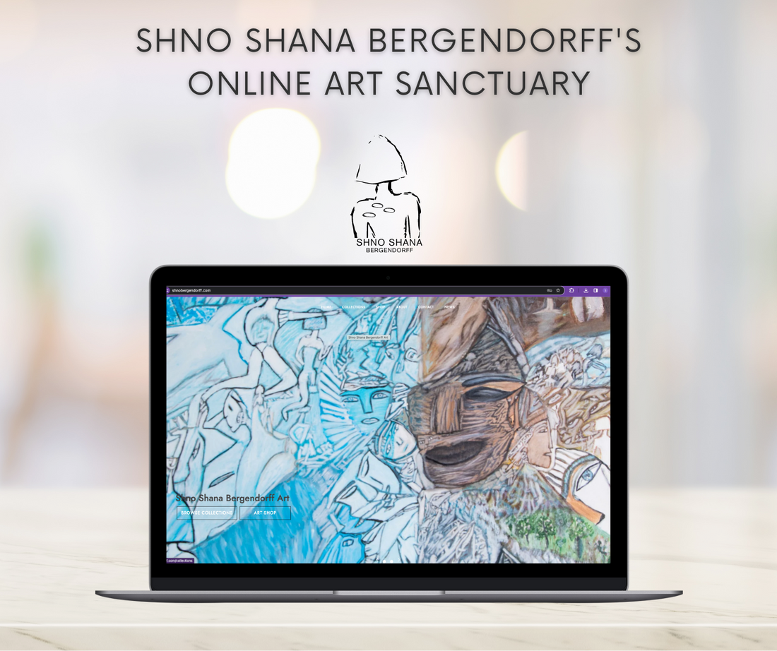 The Grand Unveiling of Shno Shana Bergendorff's Online Art Sanctuary